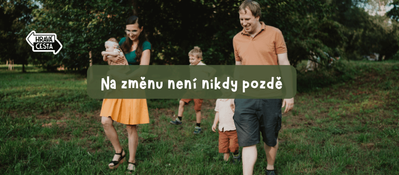 na změnu není nikdy pozdě - ani na velké cestování s dětmi