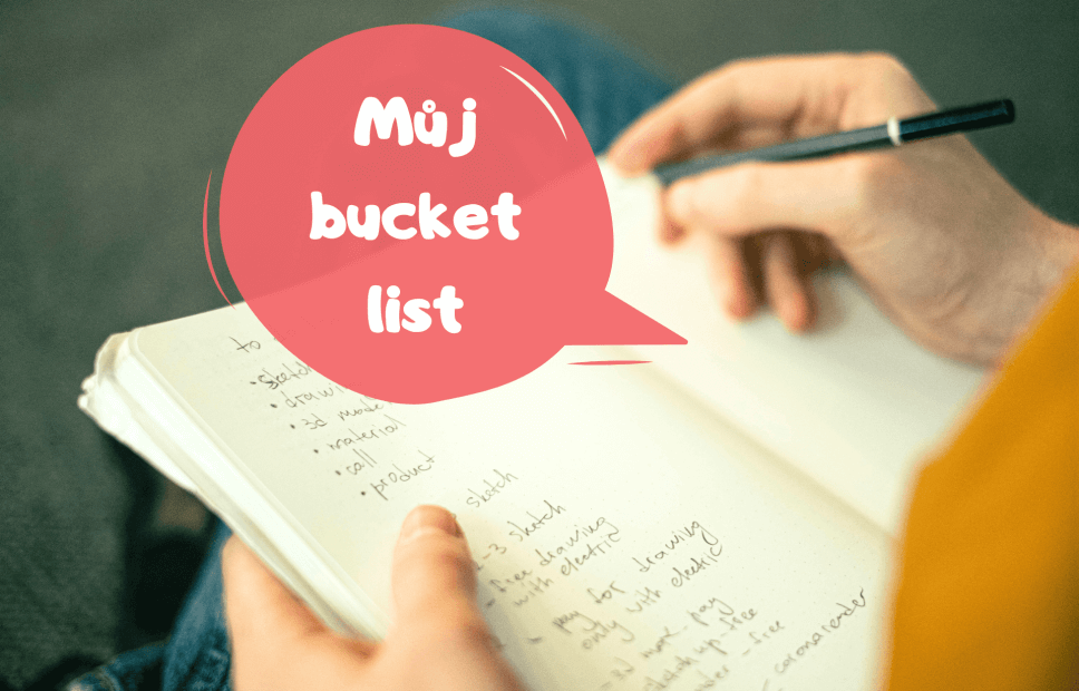 můj bucket list přání po návratu z cest
